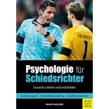Psychologie für Schiedsrichter - Paulsen, Hilko
