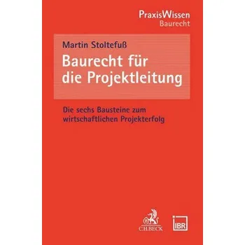 Baurecht für die Projektleitung - Stoltefuß, Martin
