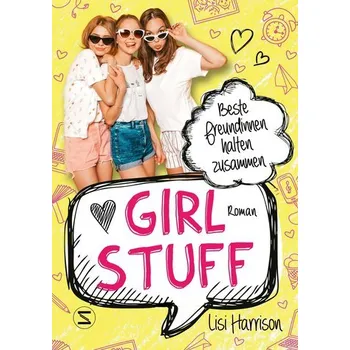 Girl Stuff - Beste Freundinnen halten zusammen - Lisi Harrison