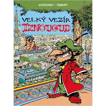 Velký vezír Iznougud - René Goscinny (2021, brožovaná)