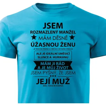 Pánské tričko Pánské tričko Jsem rozmazlený manžel Barva: Tyrkysová, Velikost: S
