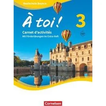 Kniha À toi ! Band 3 - Bayern - Carnet d'activités mit Audios online und eingelegtem Förderheft