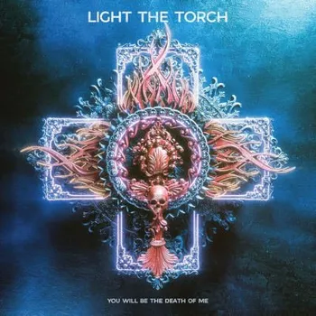 Zahraniční hudba Light The Torch - You Will Be The Death Of Me (CD, NB5867-2)