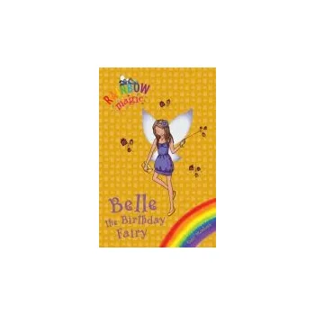 Rainbow Magic: Belle the Birthday Fairy - Meadows, Daisy