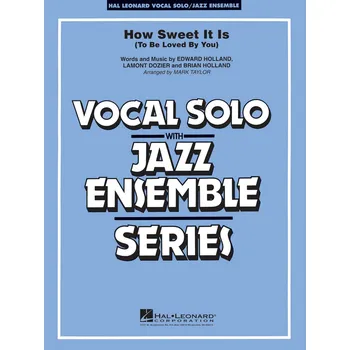 How Sweet It Is (To Be Loved By You) - Vocal Solo with Jazz Ensemble / partitura + party