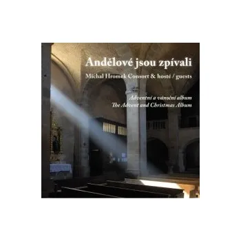 Česká hudba Andělé jsou zpívali - Hromek Michal Consort & hosté [CD]