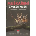 Muškaření a vázání mušek I - Hends…