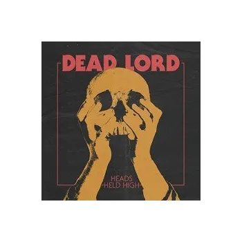 Zahraniční hudba Heads Held High - Dead Lord [CD]