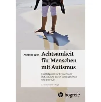 Achtsamkeit für Menschen mit Autismus - Spek, Annelies [DE] (2022, Firma, Hogrefe AG)