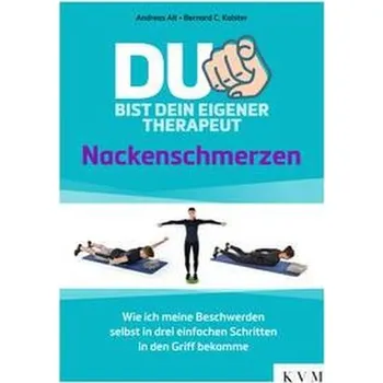 Du bist dein eigener Therapeut - Nackenschmerzen - Alt, Andreas