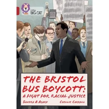 Anglický jazyk The Bristol Bus Boycott: A fight for racial justice - Agard, Sandra A.