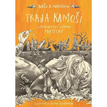 Kniha Traja kamoši a fantastický zázrak (Traja kamoši a fakticky fantastický... 4) - Barbora Kardošová (E-Kniha)