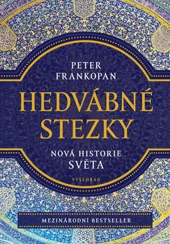 Kniha Hedvábné stezky: Nová historie světa - Peter Frankopan (2021) [E-kniha]
