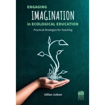 Engaging Imagination in Ecological Education - Judson, Gillian