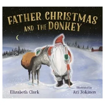 První čtění Father Christmas and the Donkey - Clark, Elizabeth [EN] (2021, Měkká, Pikku Publishing)