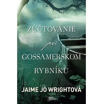 Kniha Zúčtovanie pri Gossamerskom rybníku - Jaime Jo Wright (E-Kniha)