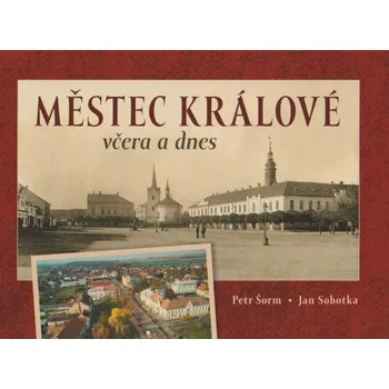 Městec Králové včera a dnes - Milan…