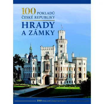 100 pokladů České republiky: Hrady a…