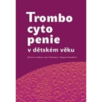 Trombocytopenie v dětském věku - Ludíková, Barbora