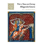 Albigenská historie - Petr z Vaux-en-Cernay (2022, vázaná)