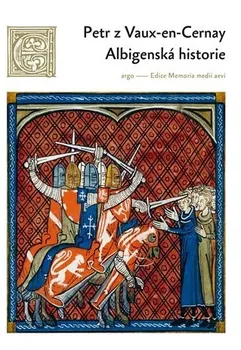 Albigenská historie - Petr z Vaux-en-Cernay (2022, vázaná)