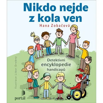 Pohádka Nikdo nejde z kola ven: Detektivní encyklopedie handicapů - Hana Zobačová (2022, pevná)