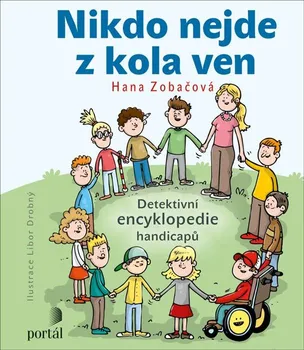Pohádka Nikdo nejde z kola ven: Detektivní encyklopedie handicapů - Hana Zobačová (2022, pevná)