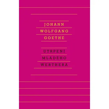 Utrpení mladého Werthera - Johann…