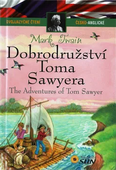 Dobrodružství Toma Sawyera/The Adventures Of Tom Sawyer - Mark Twain [CS, EN] (2015, pevná)