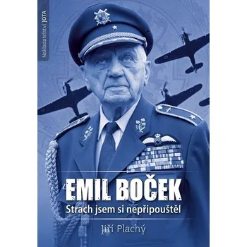 Emil Boček Strach jsem si nepřipouštěl - Jiří Plachý (E-Kniha)