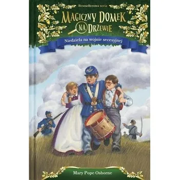 Magiczny domek na drzewie T.21 Niedziela na wojnie - MARY POPE OSBORNE