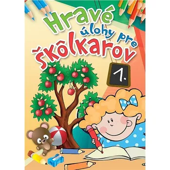 Hračka pro nejmenší Hravé úlohy pre škôlkárov 1. Kniha