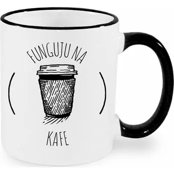 Hrnek - Funguju na kafe Barva: Černá