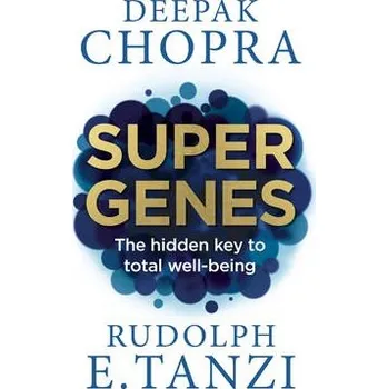 Cizojazyčná kniha Super Genes - Chopra, Dr Deepak a Tanzi, Rudolph E.