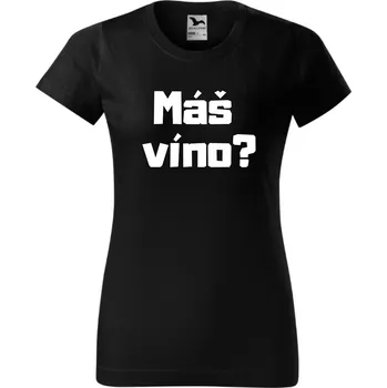 Dámské tričko - Máš víno? Barva: Růžová, Velikost: 2XL