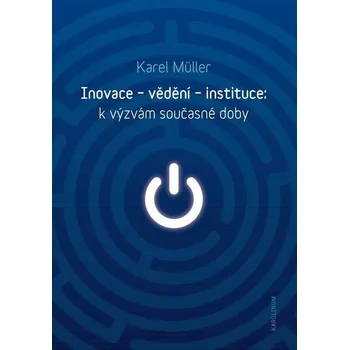 Kniha Inovace - vědění - instituce - Karel Müller (E-Kniha)