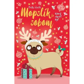 Mopslík, ktorý chcel byť sobom - Bella Swift (E-Kniha)