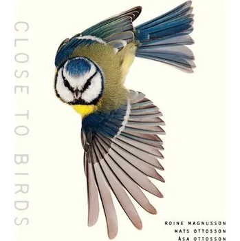 Cizojazyčná kniha Close to Birds - Magnusson, Roine a Ottoson, Mats