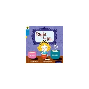 Cizí jazyk Oxford Reading Tree Traditional Tales: Level 3: Right for Me - Munton, Gill a Gamble, Nikki a Page, Thelma