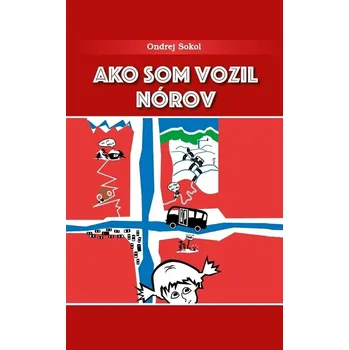 Kniha Ako som vozil Nórov - Ondřej Sokol (E-Kniha)