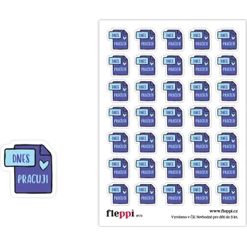 samolepka Fleppi Samolepky Dnes pracuji - PS Materiál samolepky: lesklá