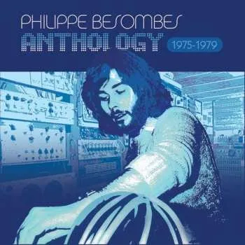 Zahraniční hudba 4CD Philippe Besombes: Anthology 1975-1979 2022