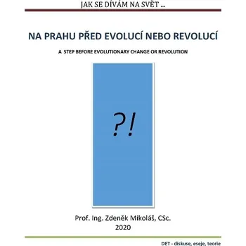 Kniha Jak se dívám na svět… Na prahu před evolucí nebo revolucí - Zdeněk Mikoláš (E-Kniha)