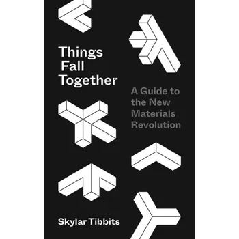 Things Fall Together - Tibbits, Skylar