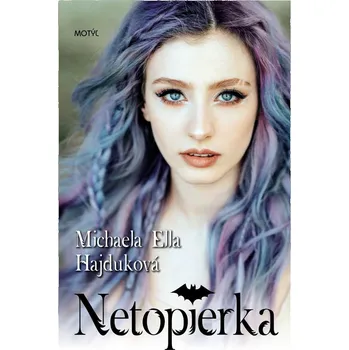 Netopierka - Michaela Ella Hajduková