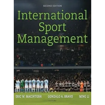 International Sport Management - MacIntosh, Eric a Bravo, Gonzalo a Li, Ming