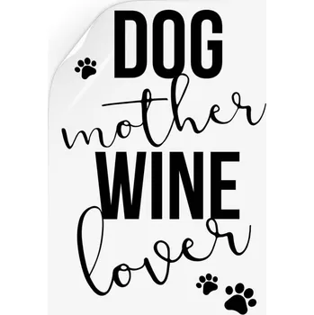 Samolepící dekorace Samolepka Dog mother, wine lover