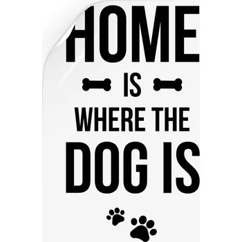Samolepící dekorace Samolepka Home is where the dog is