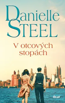 V otcových stopách - Danielle Steel (2021, pevná)