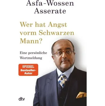 Wer hat Angst vorm Schwarzen Mann? - Asserate, Asfa-Wossen